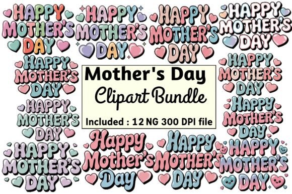 Elevating Digital Craftsmanship: The Strategic Value of the Happy Mothers Day PNG Set Clipart Bundle